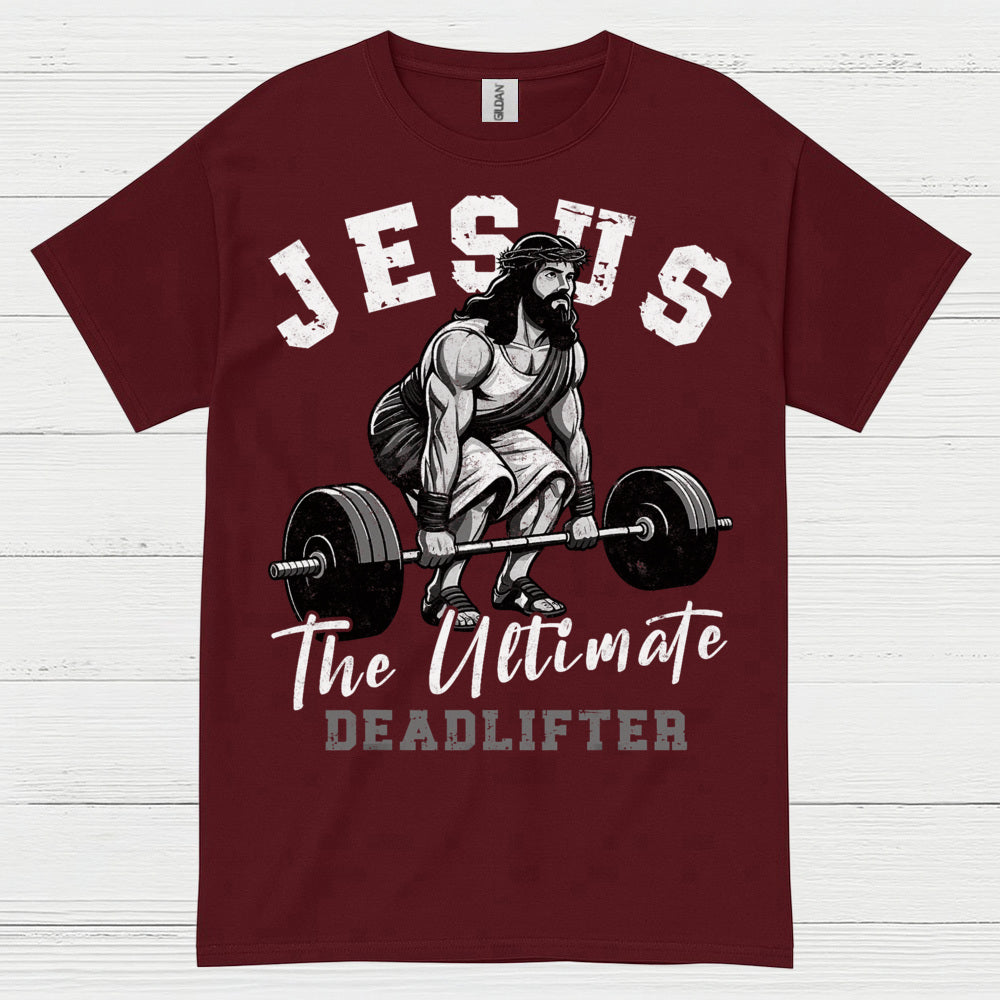 Jesus The Ultimate Deadlifter Faith T Shirt