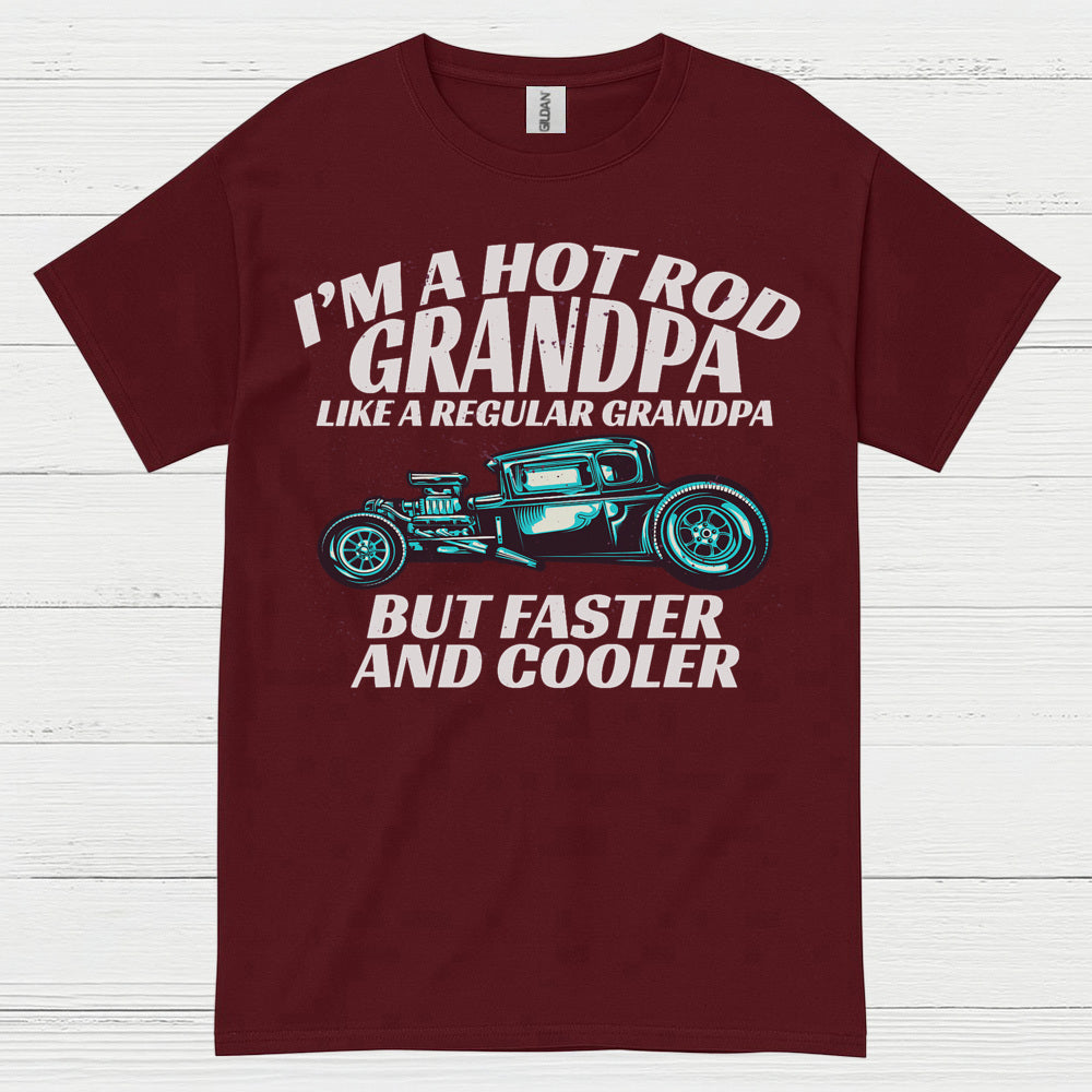 Hot Rod Grandpa Faster And Cooler T Shirt