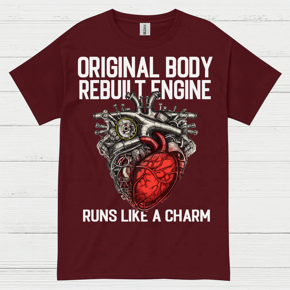 Original Body Rebuilt Engine T Shirt