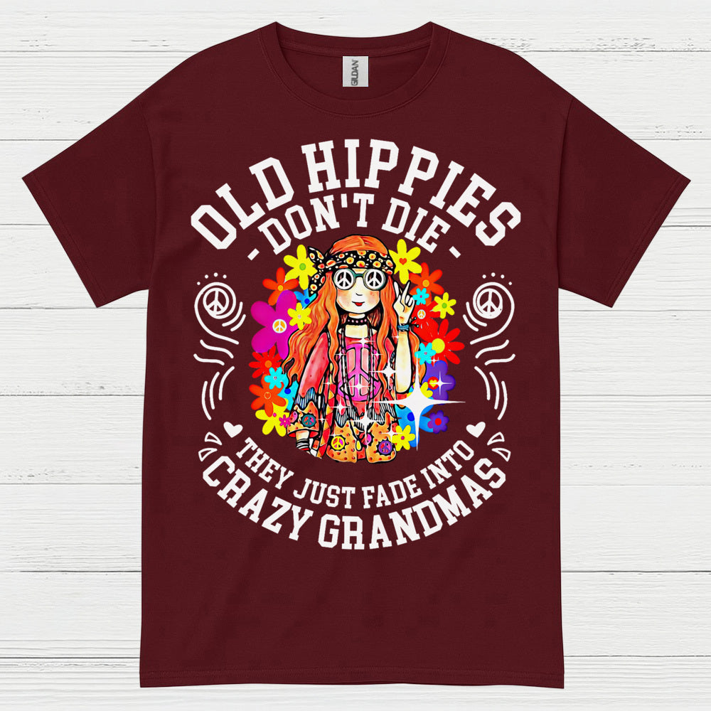 Old Hippies Dont Die Crazy Grandma T Shirt