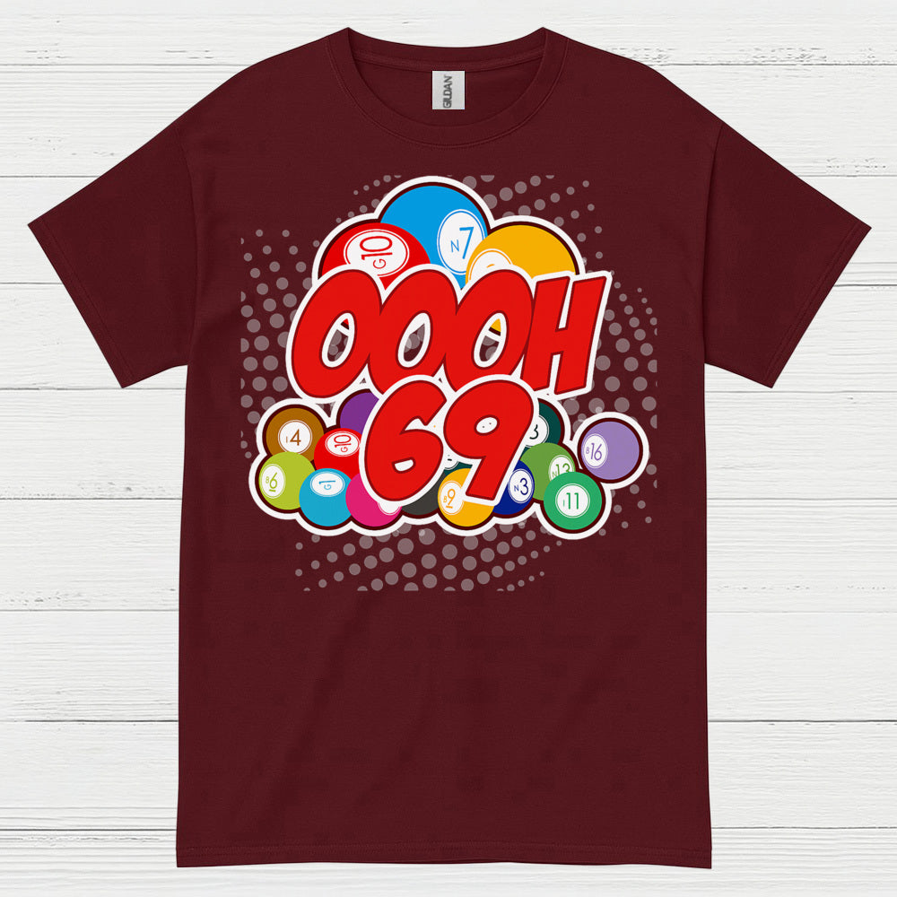 Oooh 69 Bingo Humor T Shirt