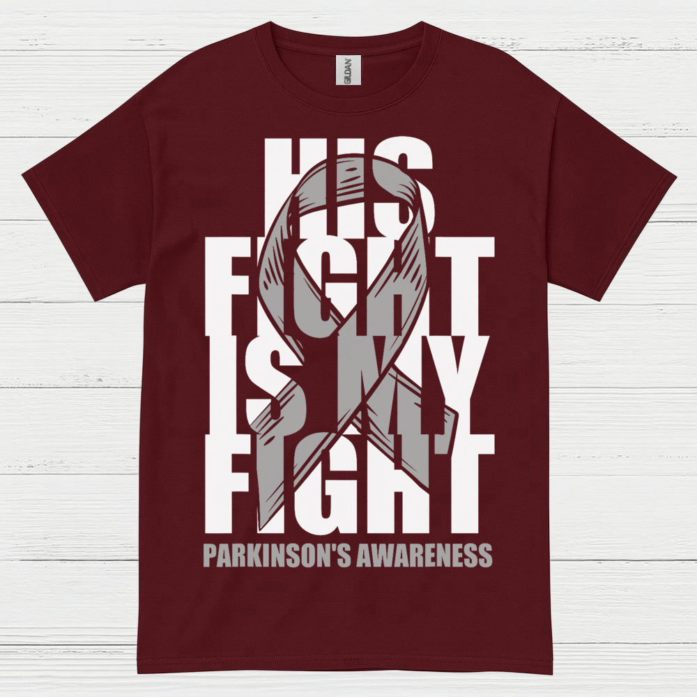 His Fight Is My Fight Parkinsons T Shirt