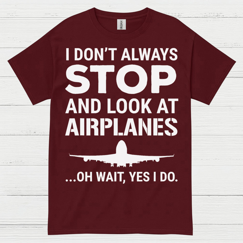 Stop And Look At Airplanes T Shirt