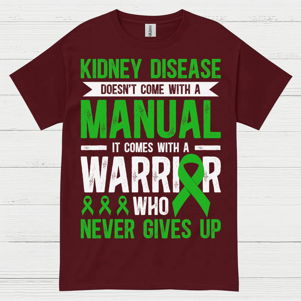 Kidney Disease Warrior Never Gives Up T Shirt