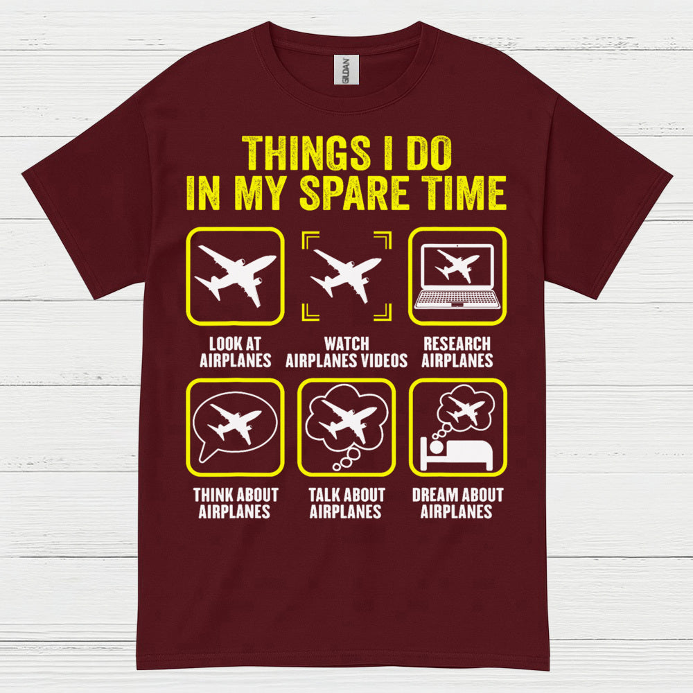 Things I Do In My Spare Time Airplanes T Shirt