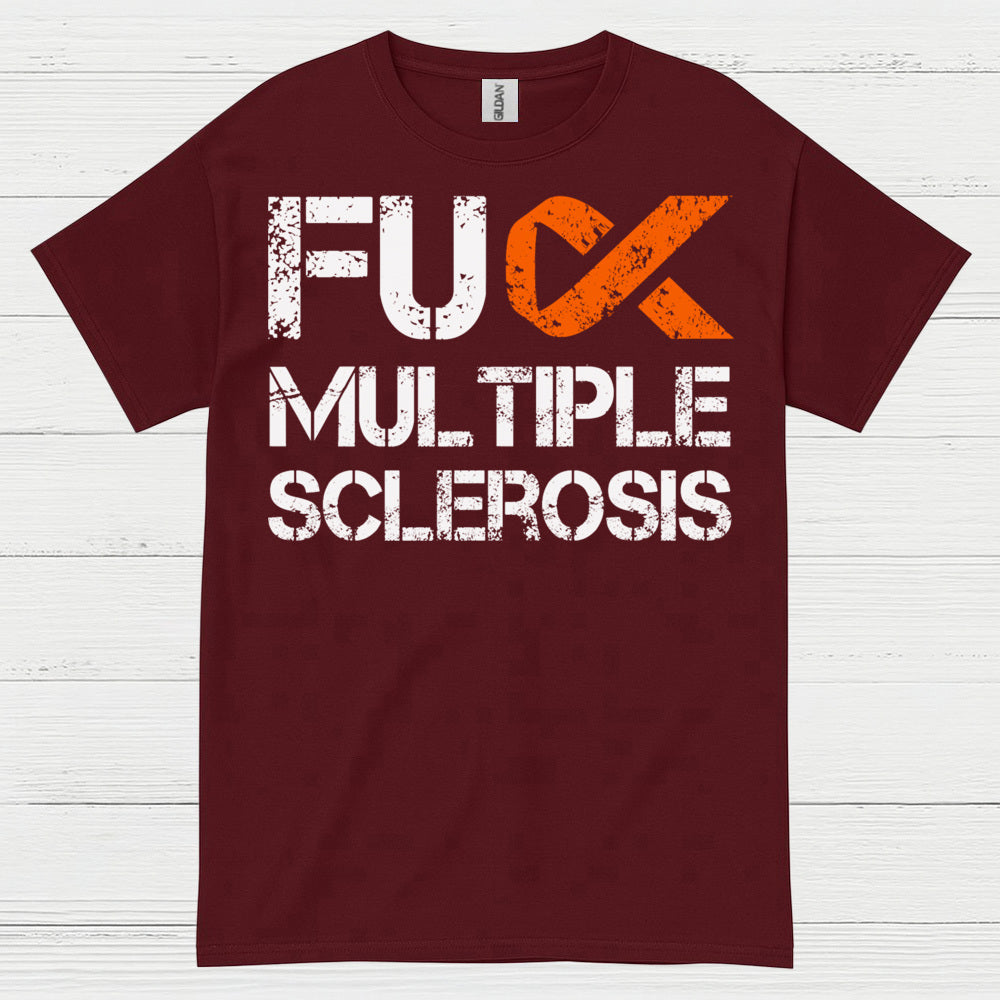 Fuck Multiple Sclerosis T Shirt