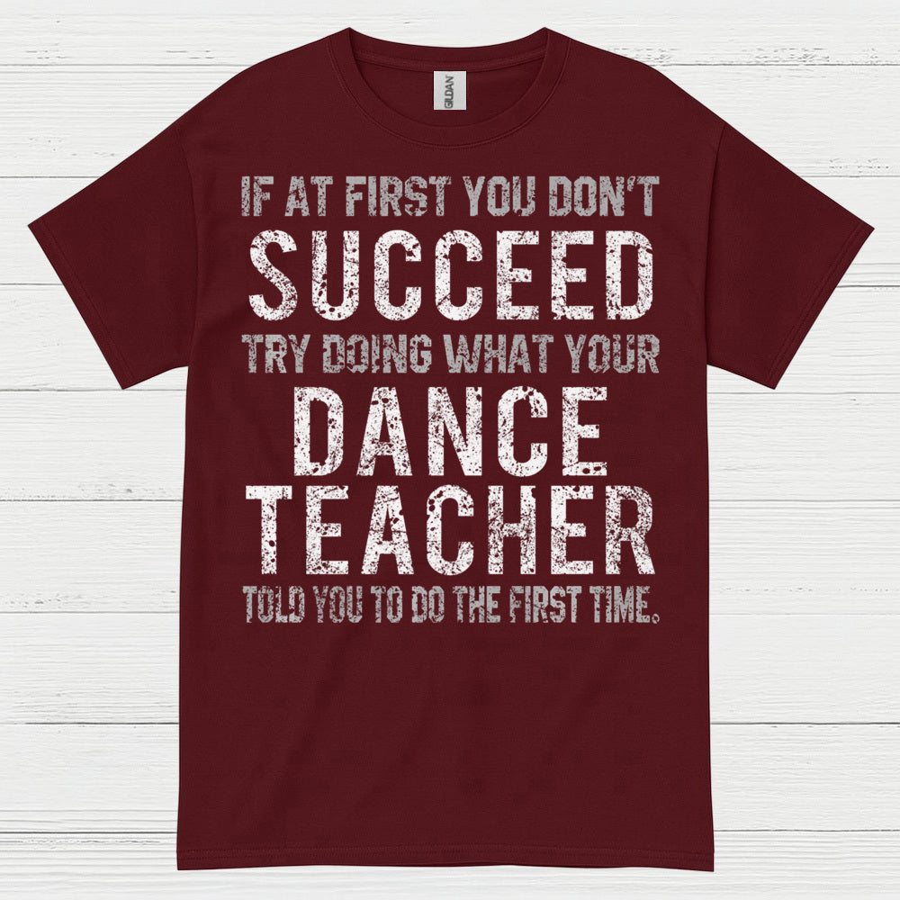 Dance Teacher Humor Motivation T Shirt