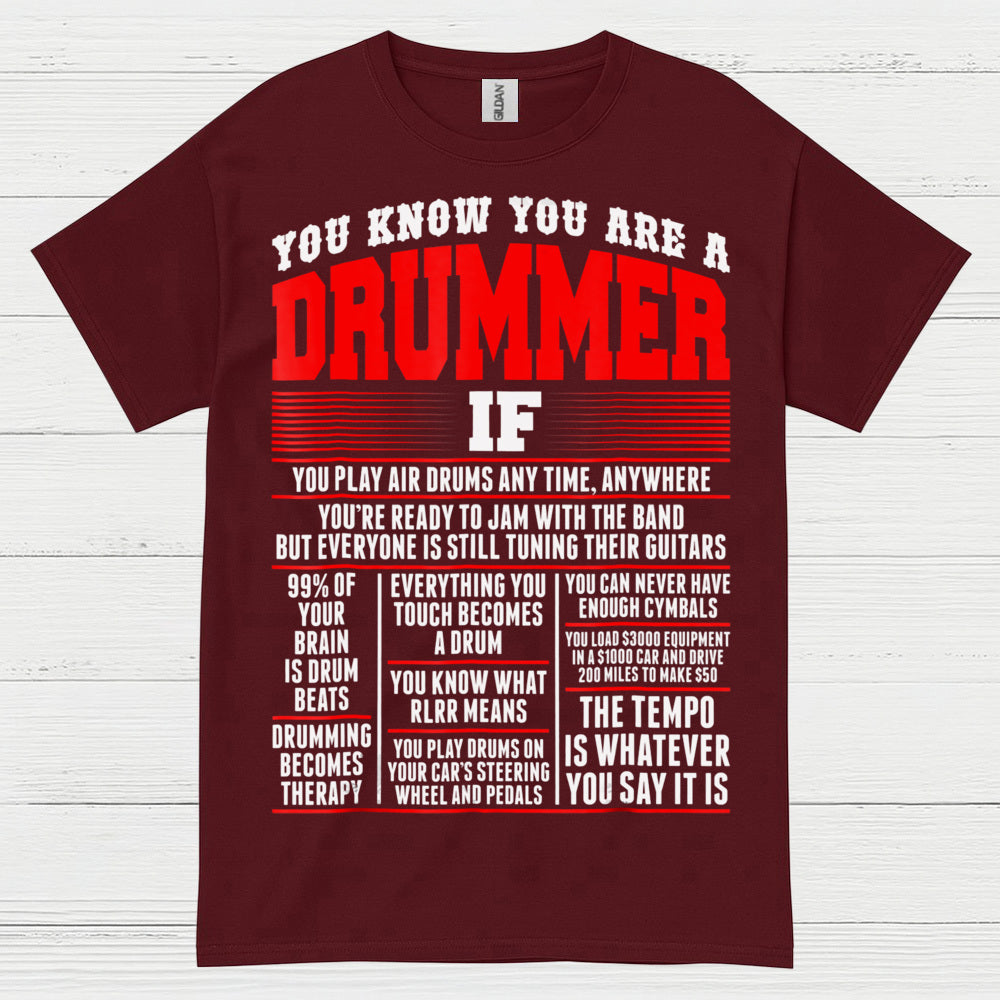 You Know You Are A Drummer T Shirt