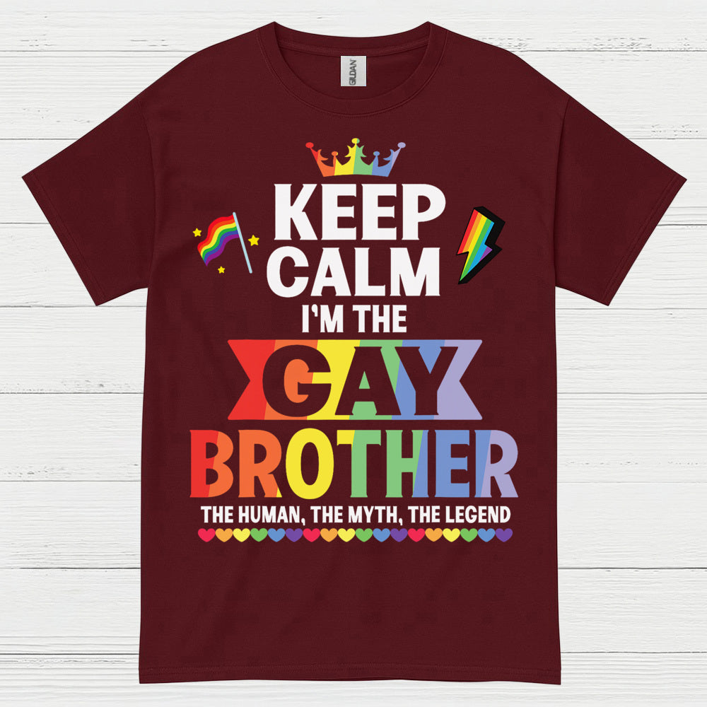 Keep Calm Im The Gay Brother T Shirt
