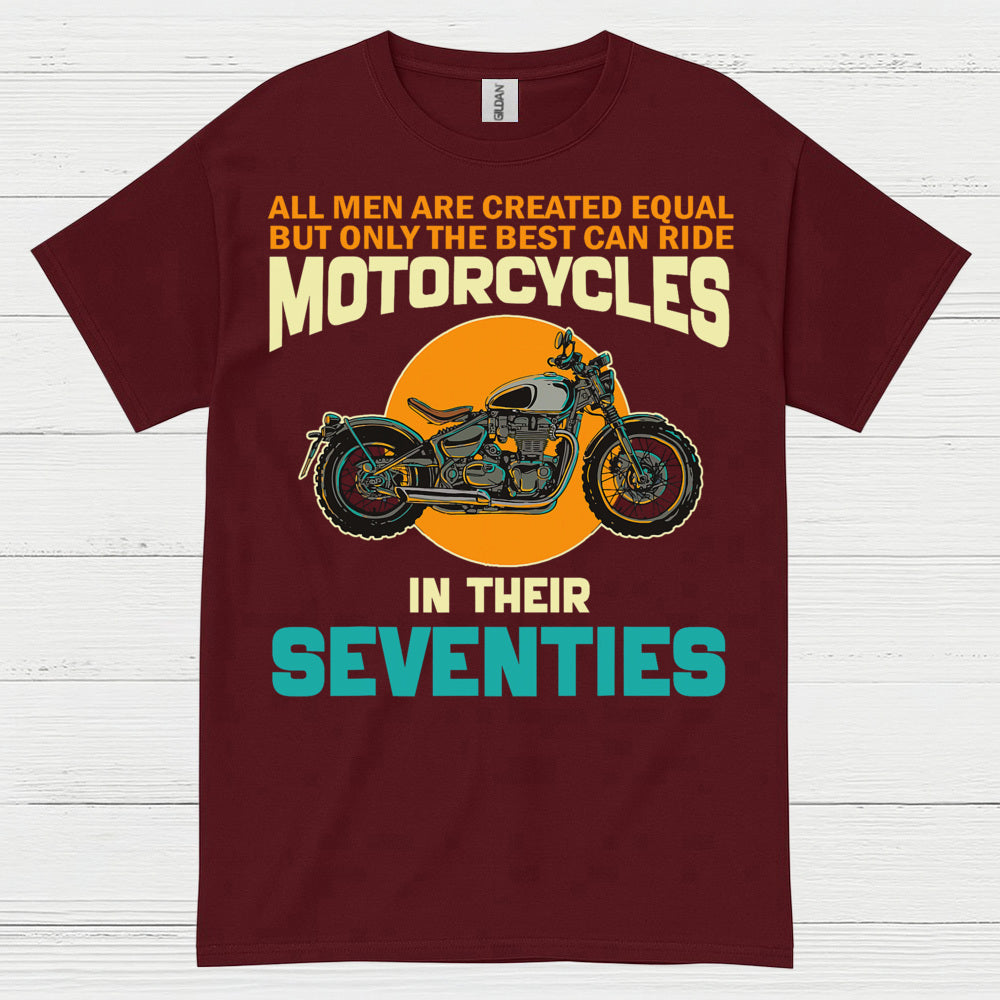 Best Ride Motorcycles in Their Seventies T Shirt