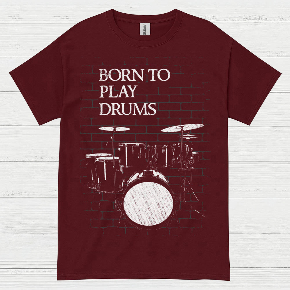 Born To Play Drums T Shirt