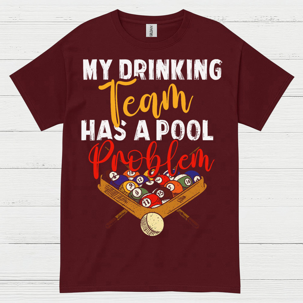 My Drinking Team Pool Humor T Shirt