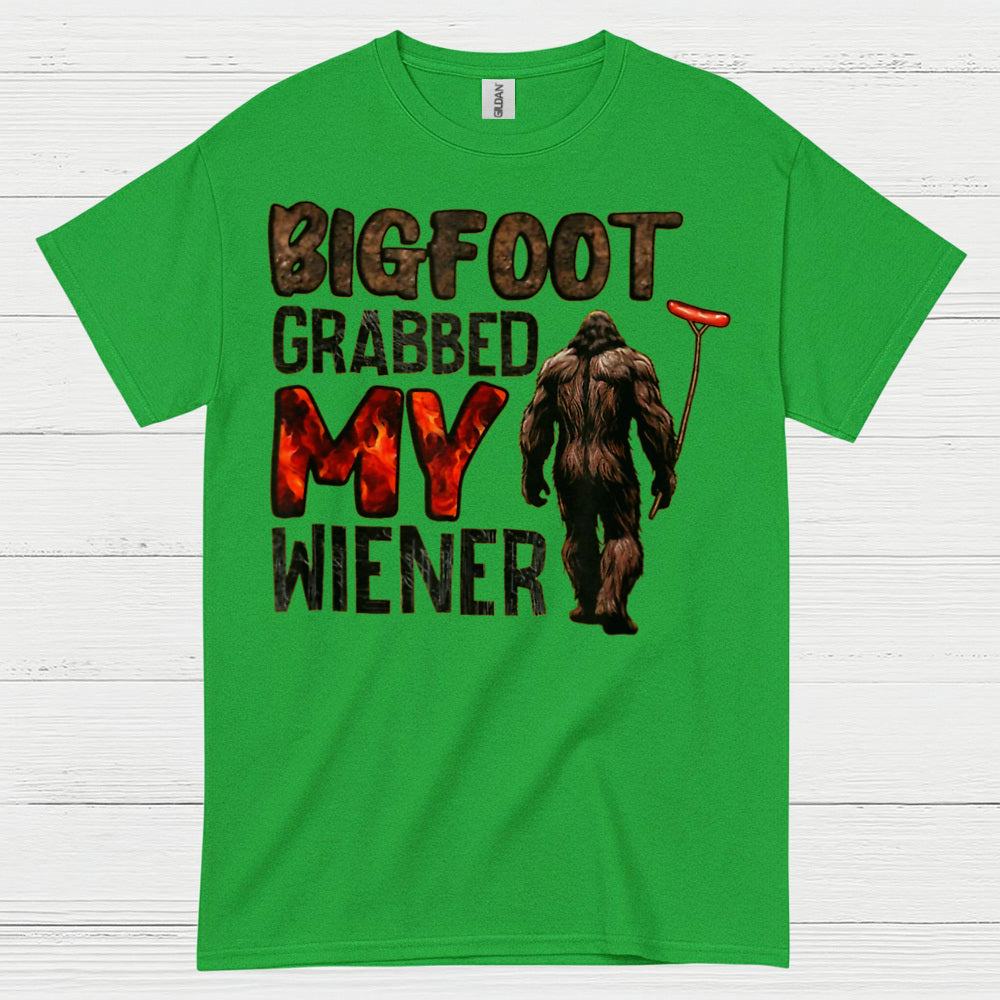 Bigfoot Grabbed My Wiener T Shirt