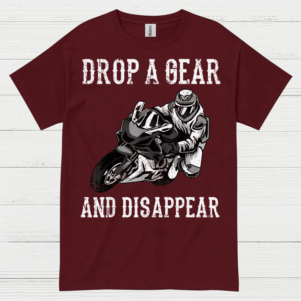 Drop A Gear Disappear Motorcycle Rider T Shirt
