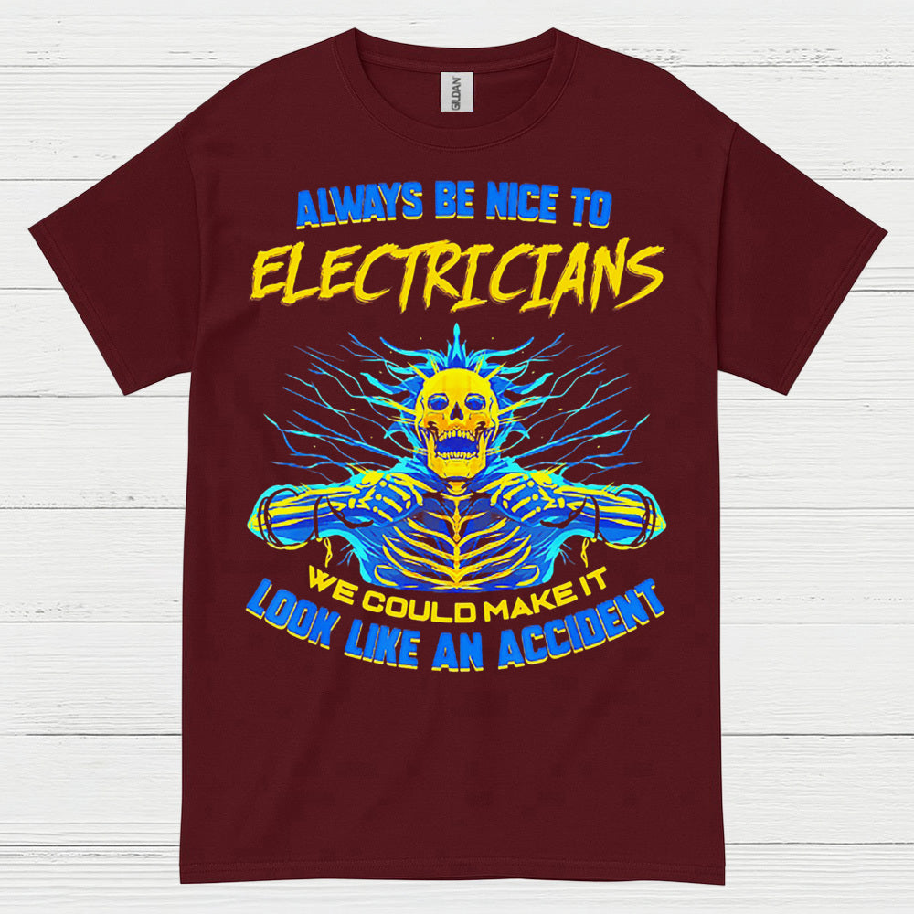 Always Be Nice To Electricians T Shirt