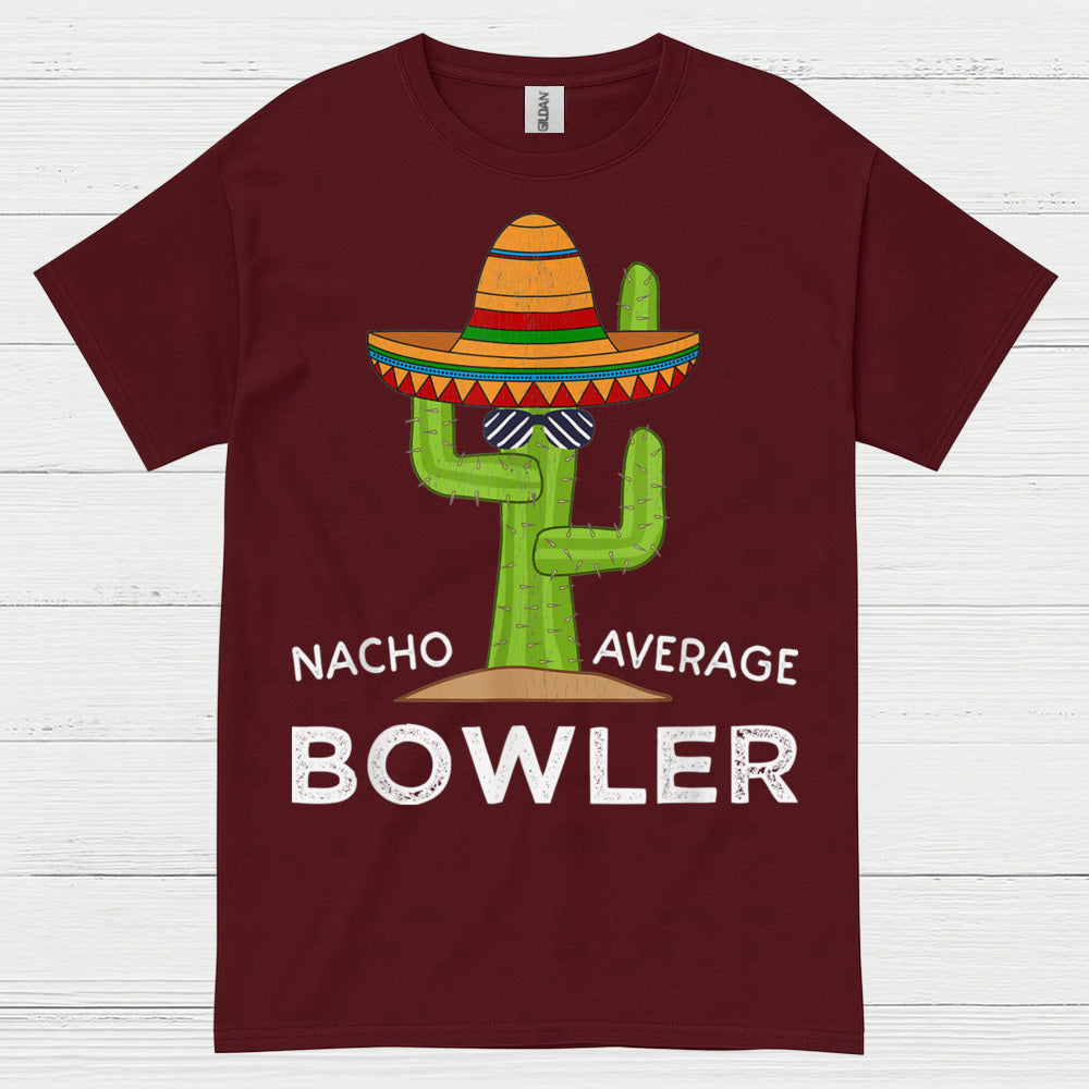 Nacho Average Bowler Funny T Shirt