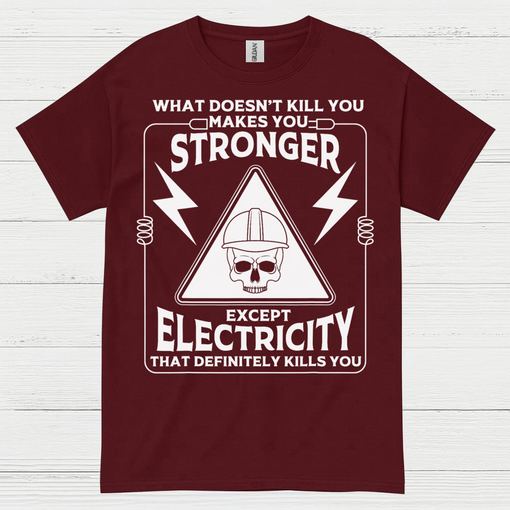 Electricity Definitely Kills You T Shirt