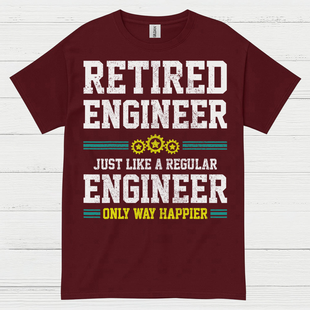 Happy Retired Engineer Humor T Shirt