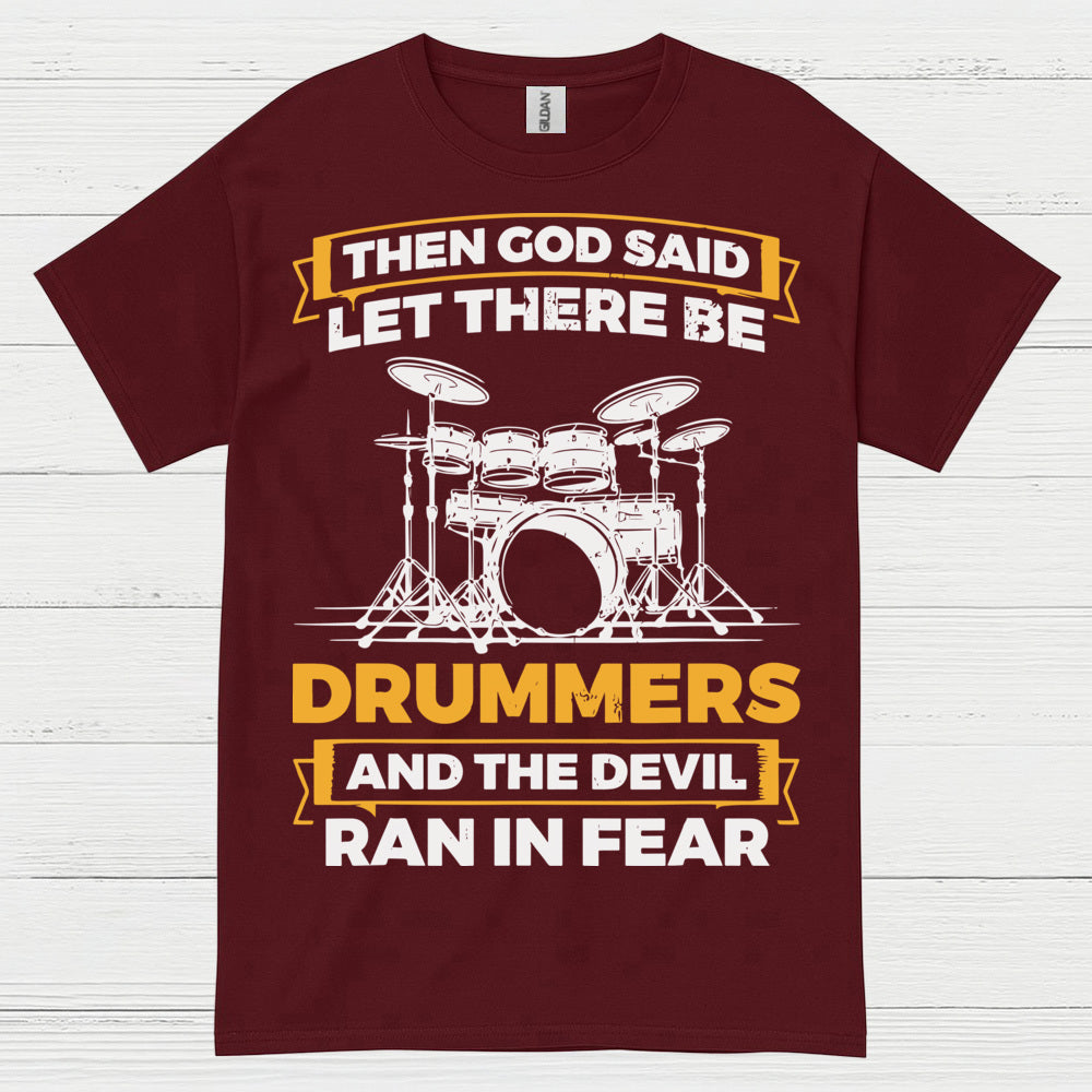 Let There Be Drummers T Shirt