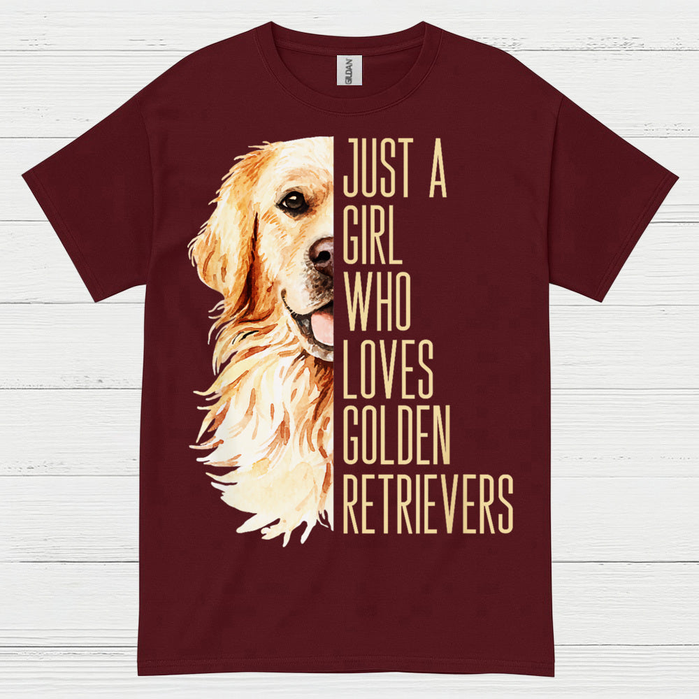 Just A Girl Who Loves Golden Retrievers T Shirt