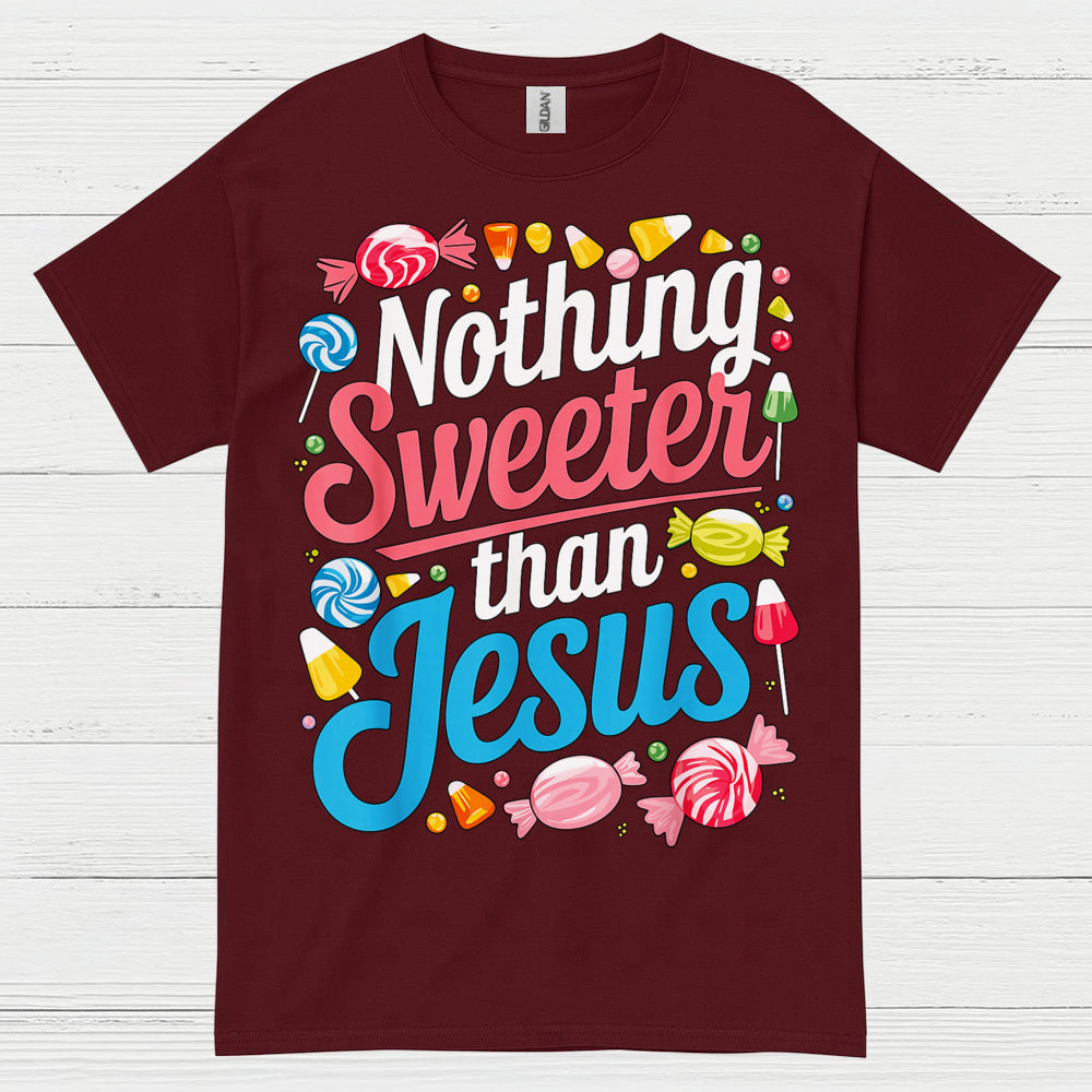 Nothing Sweeter Than Jesus Christian T Shirt