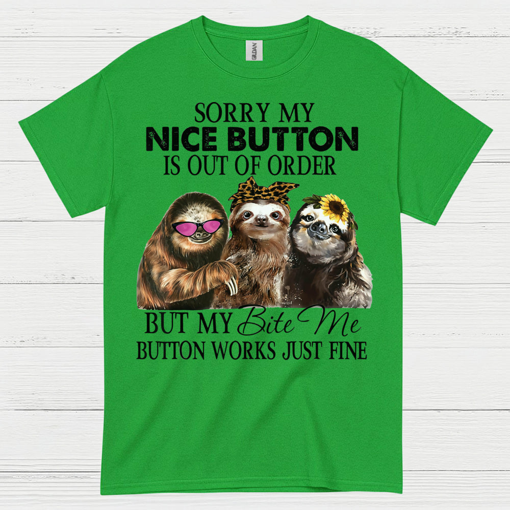 Sorry My Nice Button Sloth T Shirt