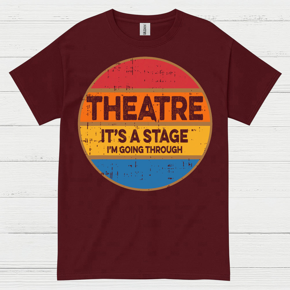Life Is A Stage Theatre Quote T Shirt