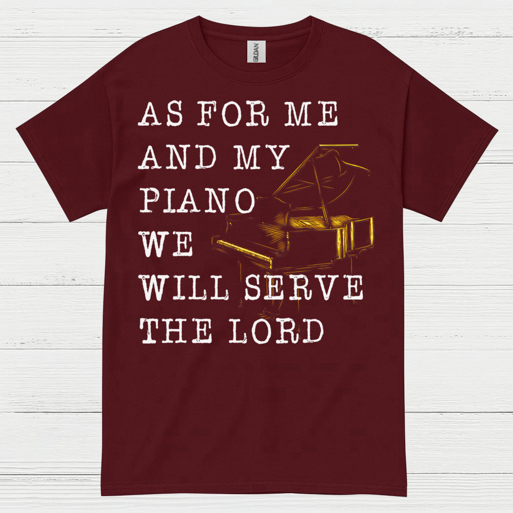 As For Me And My Piano Quote T Shirt