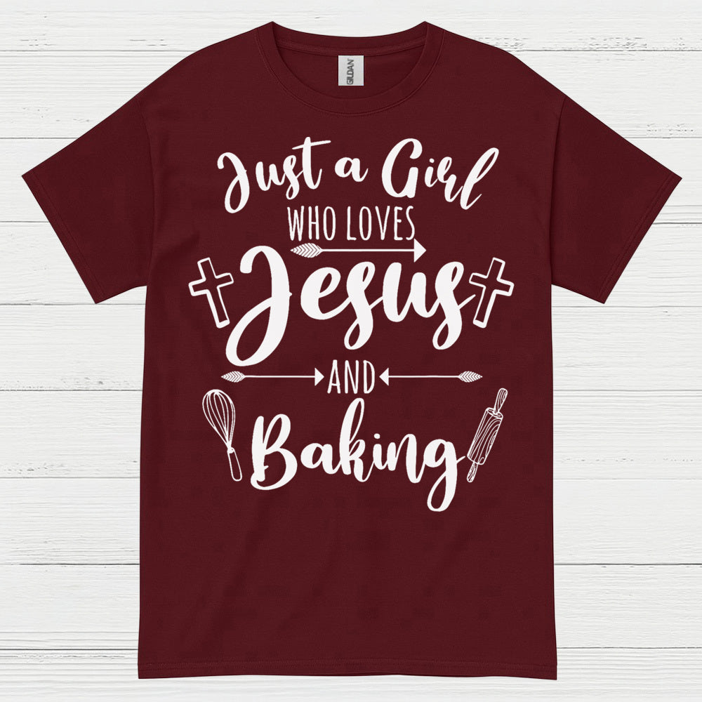 Just A Girl Who Loves Jesus Baking T Shirt