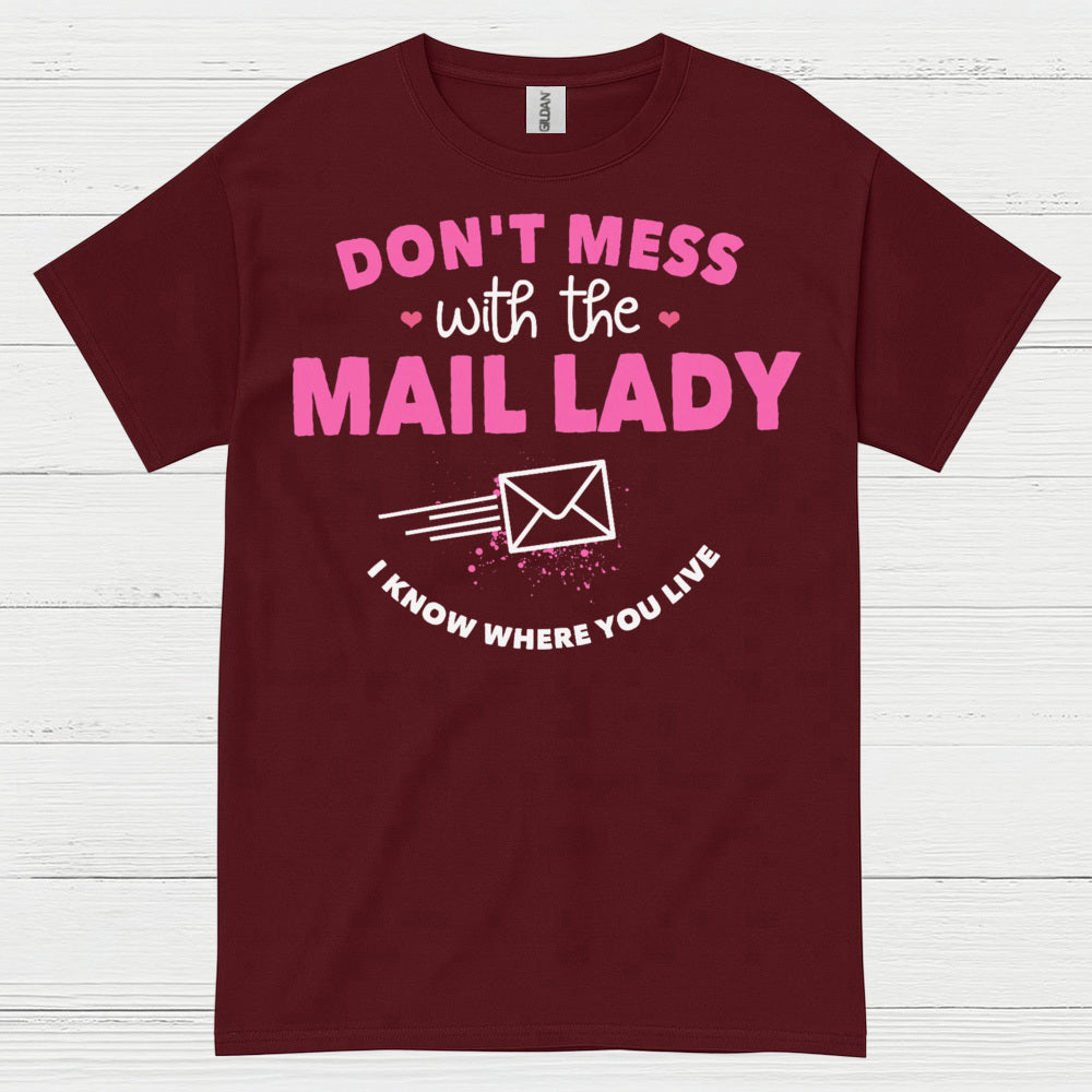Dont Mess With The Mail Lady T Shirt