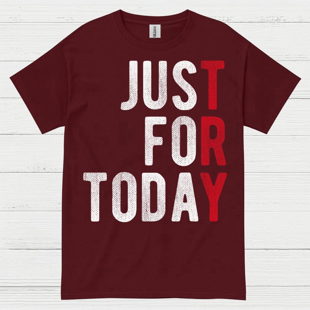 Just For Today Recovery T Shirt