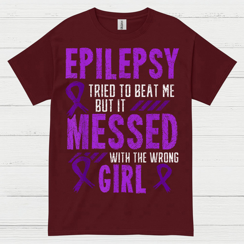 Epilepsy Messed With Wrong Girl T Shirt