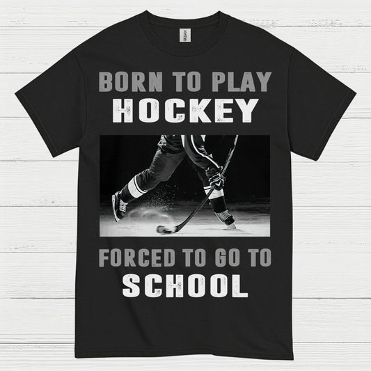 Born To Play Hockey Forced To Go To School Shirt