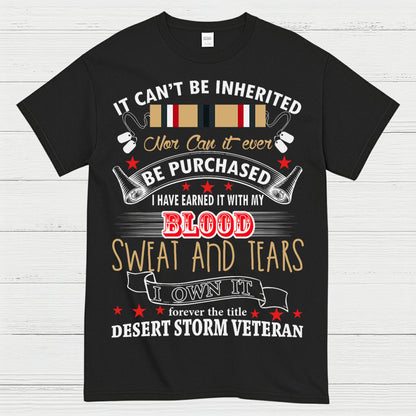 Desert Storm Veteran Blood Sweat And Tears T-Shirt