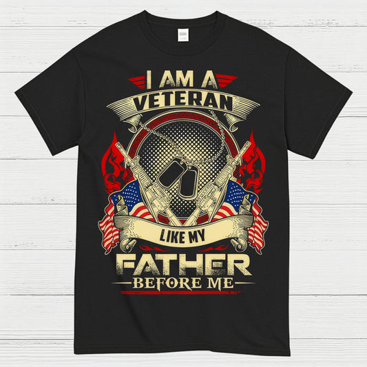 I Am A Veteran Like My Father Before Me T-Shirt