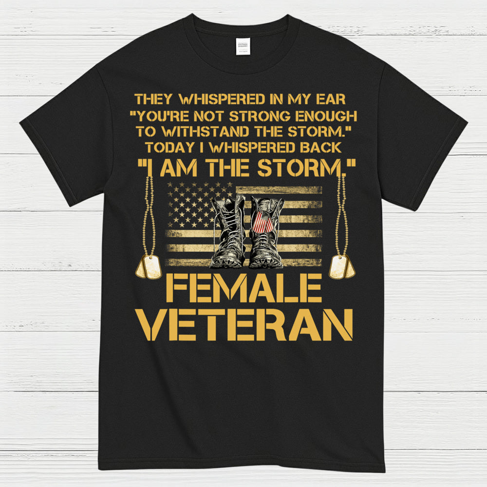 I Am The Storm Female Veteran T-Shirt