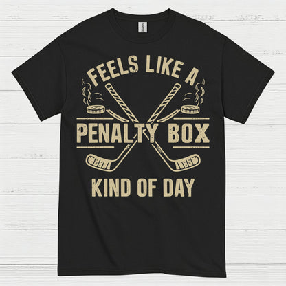 Penalty Box Kind of Day Hockey T-Shirt