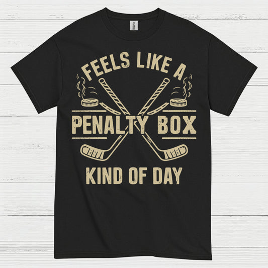 Penalty Box Kind of Day Hockey T-Shirt