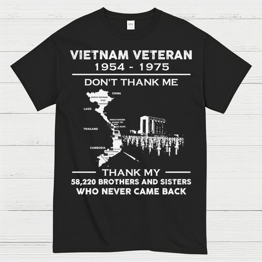Vietnam Veteran Don’t Thank Me Thank My Brothers Who Never Came Back T-Shirt