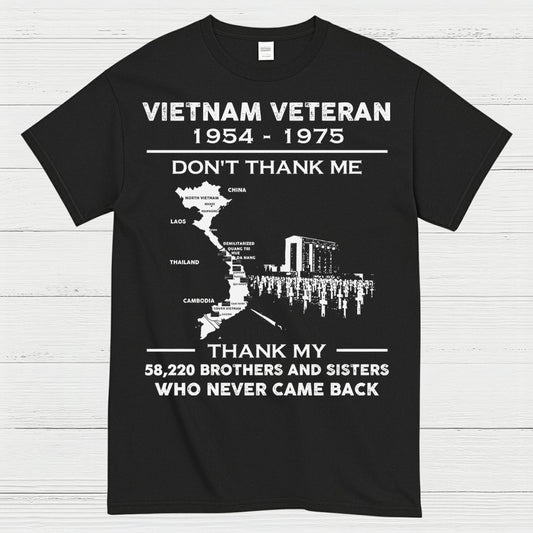 Vietnam Veteran Don’t Thank Me Thank My Brothers Who Never Came Back T-Shirt