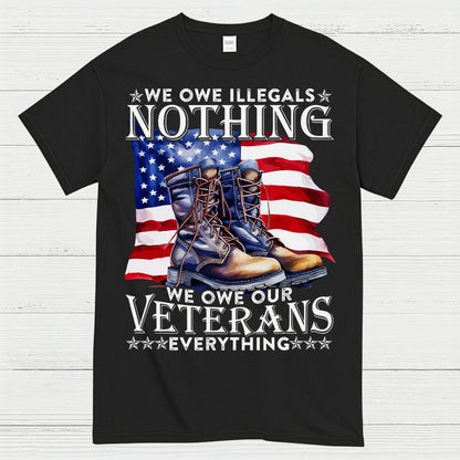 We Owe Our Veterans Everything T-Shirt