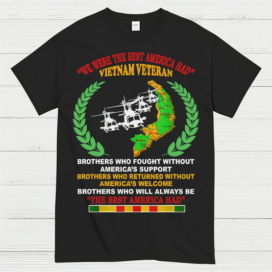 We Were The Best America Had Vietnam Veteran T-Shirt
