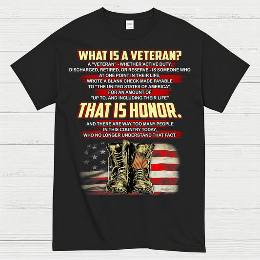 What Is A Veteran That Is Honor T-Shirt