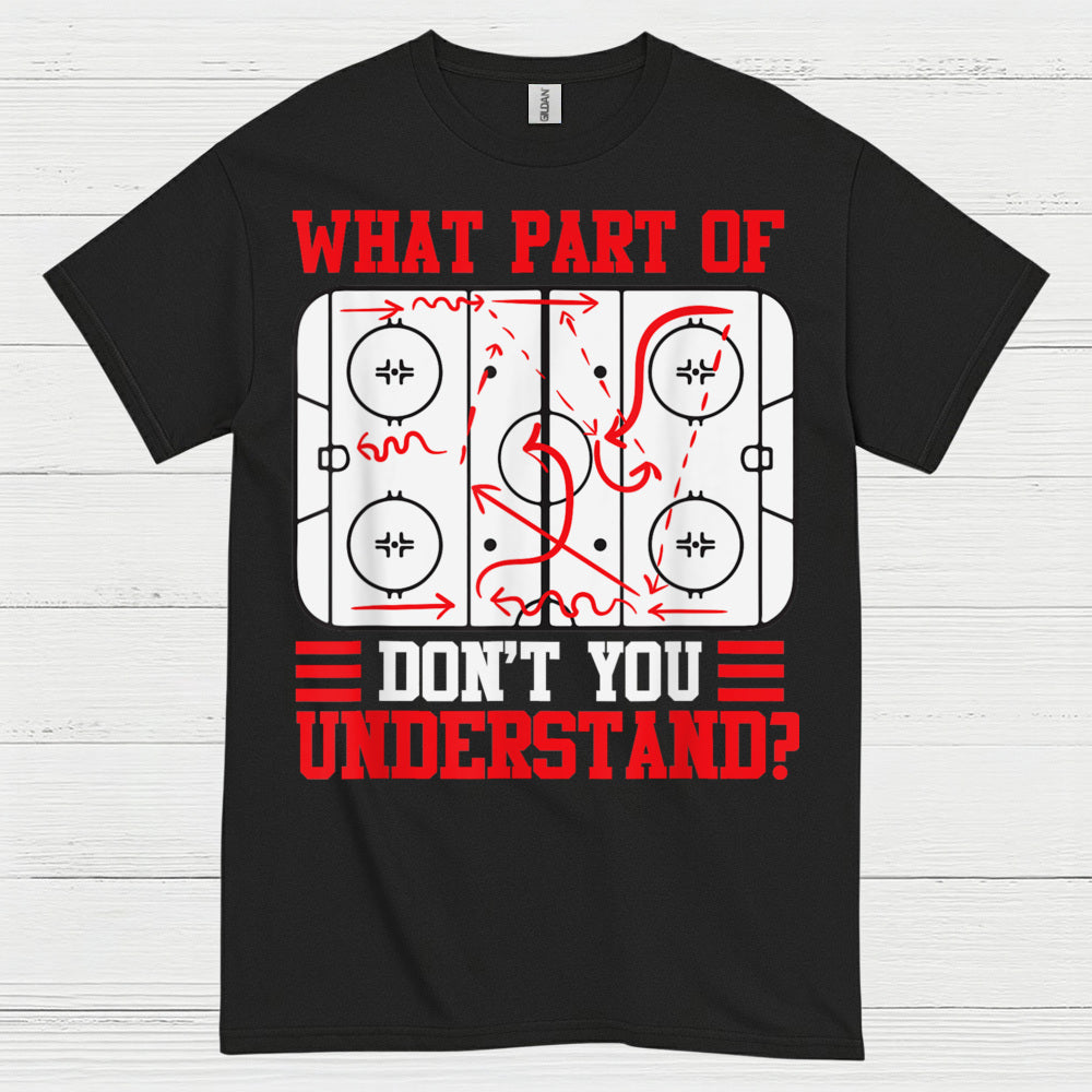 What Part Of Hockey Diagram Dont You Understand T Shirt