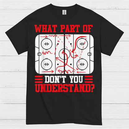 What Part Of Hockey Diagram Dont You Understand T Shirt