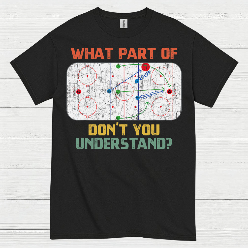 What Part Of Hockey Diagram Dont You Understand T Shirt