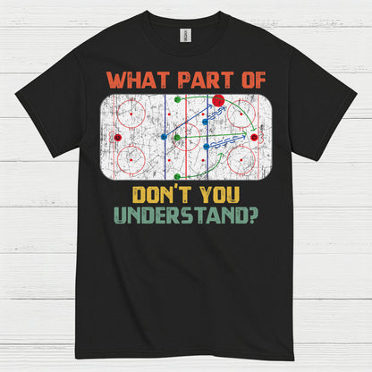 What Part Of Hockey Diagram Dont You Understand T Shirt