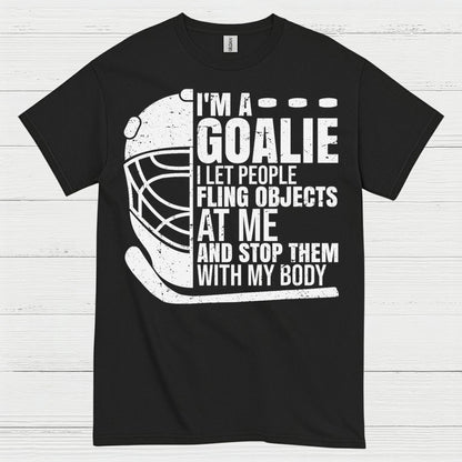 I’m A Goalie Hockey T-Shirt