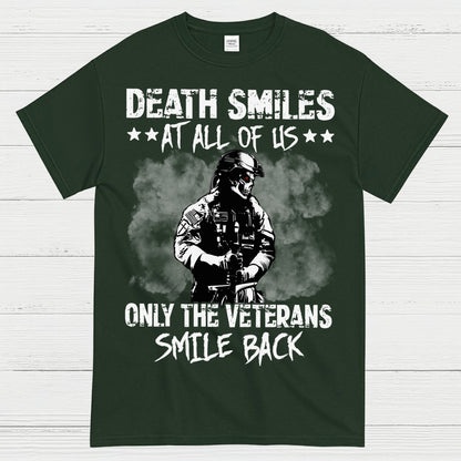 Death Smiles At All Of Us Only The Veterans Smile Back T-Shirt