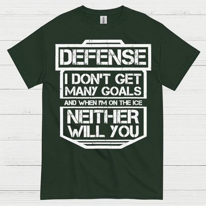 Defense Hockey T-Shirt I Don’t Get Many Goals